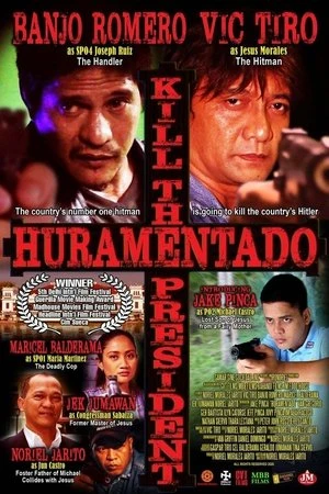 Regarder Huramentado: Kill the President en streaming complet