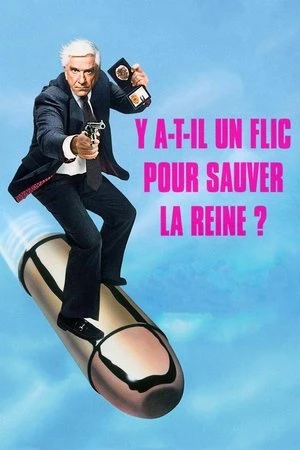 Regarder Y a-t-il un flic pour sauver la reine ? en streaming complet