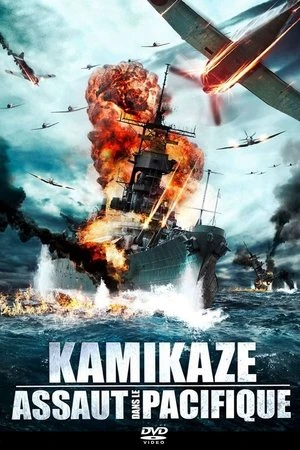 Regarder Kamikaze : Assaut dans le Pacifique en streaming complet