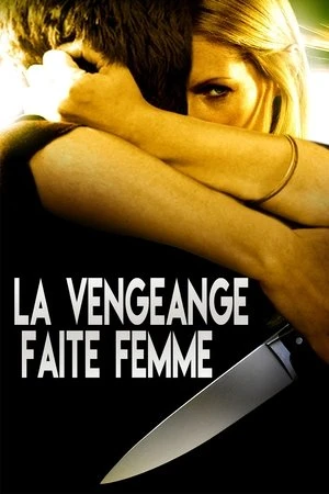 Regarder La vengeance faite femme en streaming complet