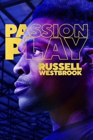 Regarder Passion Play: Russell Westbrook en streaming complet