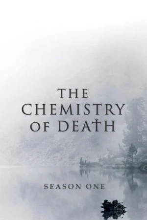 Regarder The Chemistry of Death - Saison 1 en streaming complet