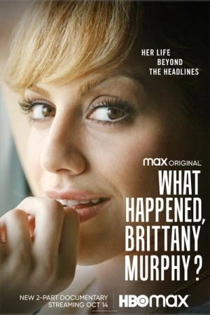 Regarder What Happened, Brittany Murphy? - Saison 1 en streaming complet