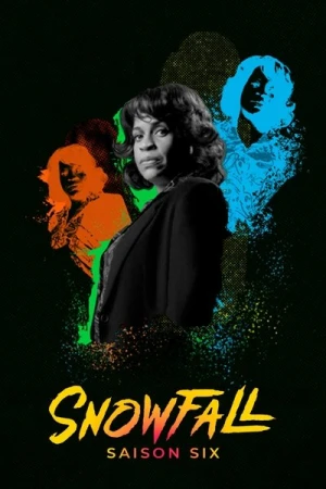 Regarder Snowfall - Saison 6 en streaming complet